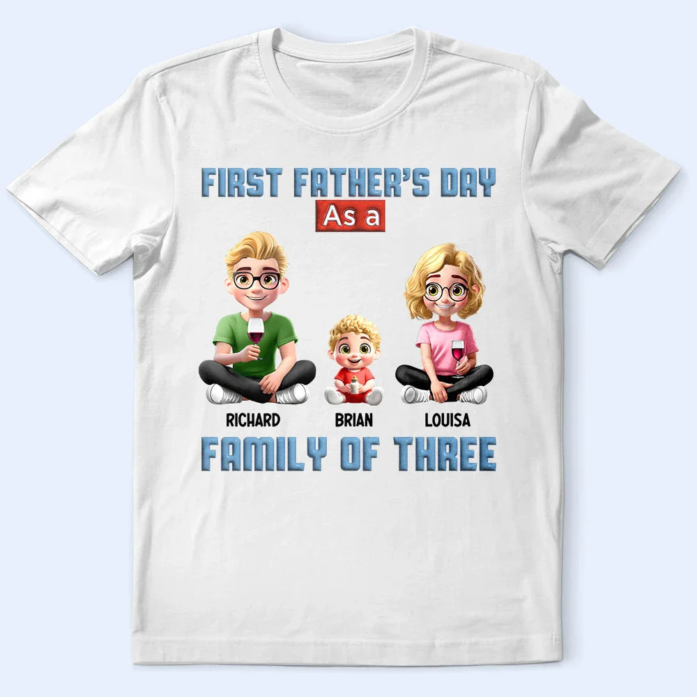 First Father's Day As A Family Of Three - Personalized T Shirt