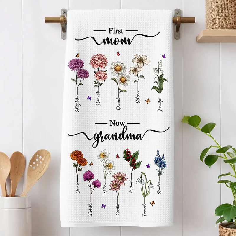 Gift For Mother,Gift For Grandma,Gift For Wife,Happy - First Mom Now Grandma Birth Flowers - Personalized Kitchen Towel