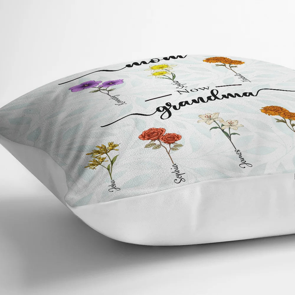 Gift For Wife,Gift For Mother,Gift For Grandma,Happy - First Mom Now Grandma Birth Flowers - Personalized Pillow