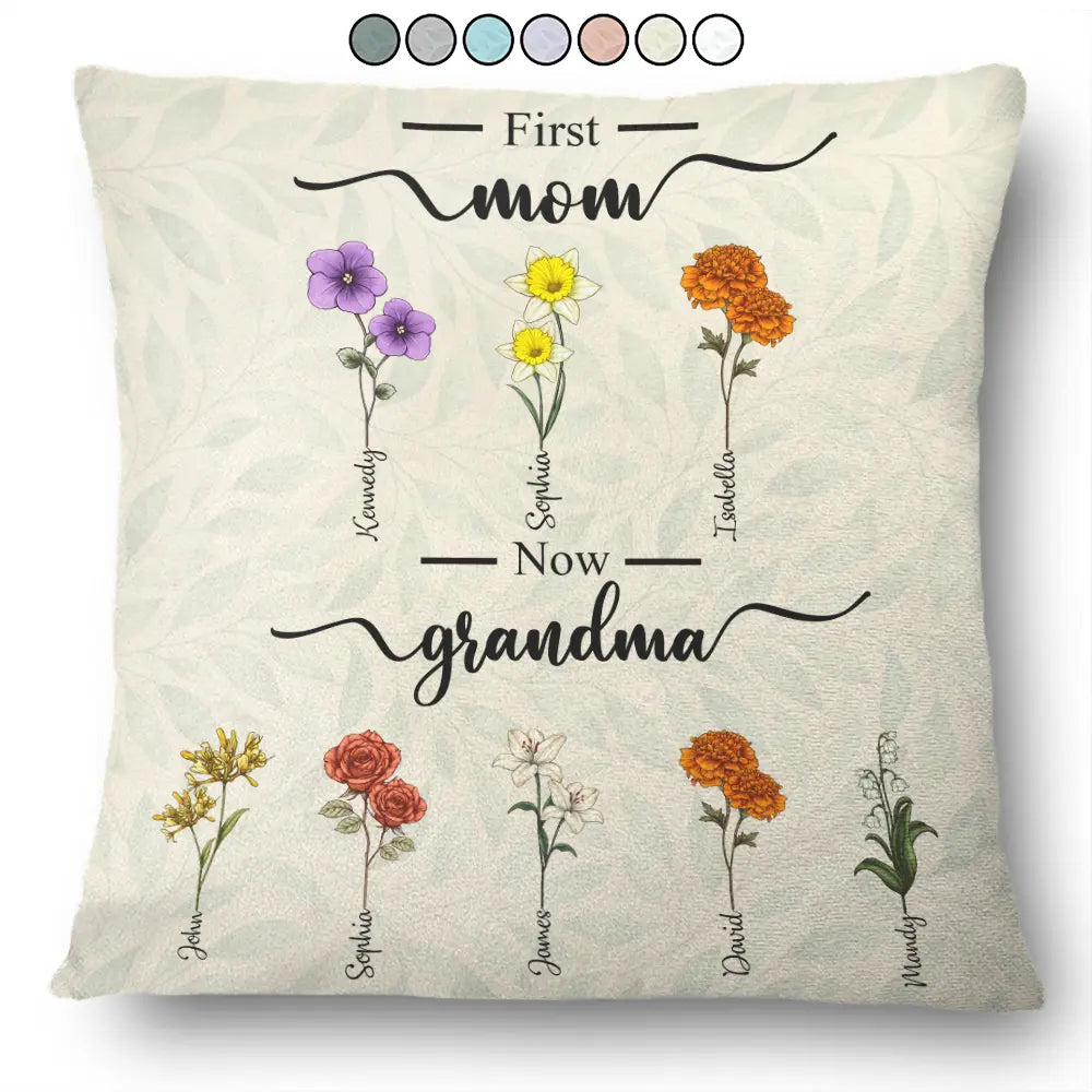 Gift For Wife,Gift For Mother,Gift For Grandma,Happy - First Mom Now Grandma Birth Flowers - Personalized Pillow