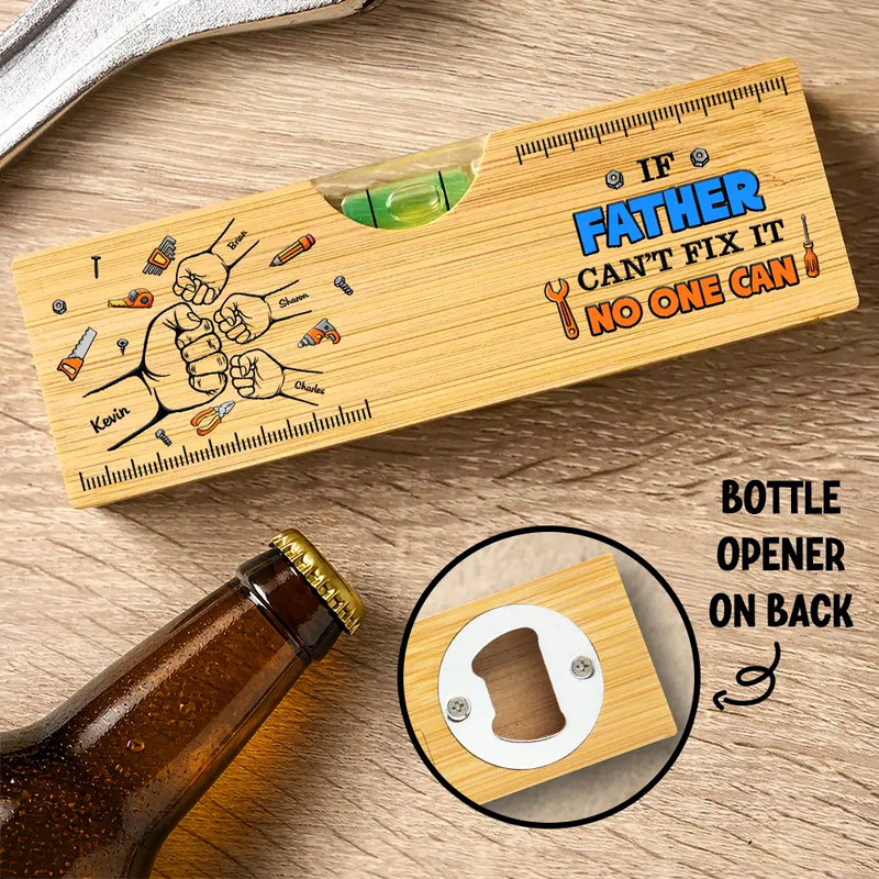 Gift For Father,Gift For Grandpa,Gift For Men,Happy,Vector,Humorous - Fist Bump If Dad Can't Fix It No One Can - Personalized Bottle Opener Wood Level