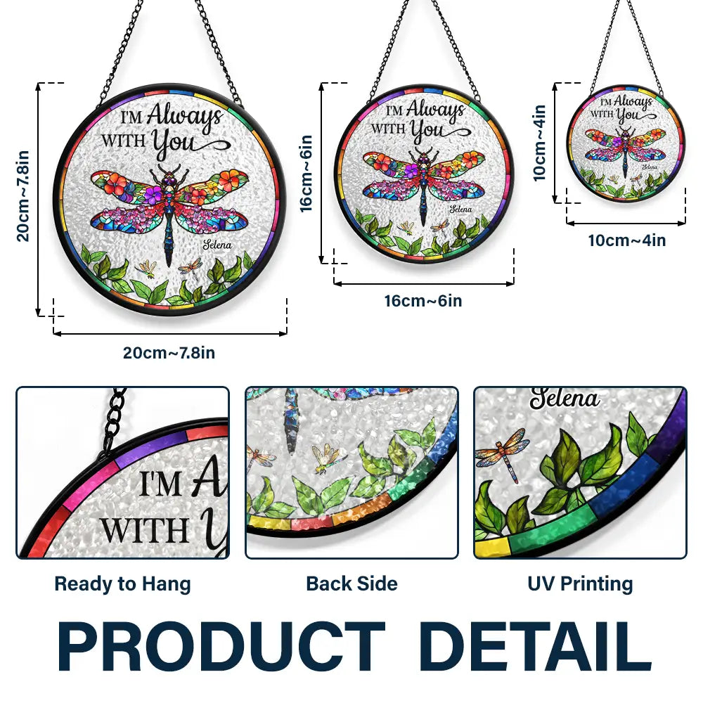 Family,Memorial,Sad - Floral Art Memorial I'm Always With You - Personalized Stained Glass Window Hanging Suncatcher