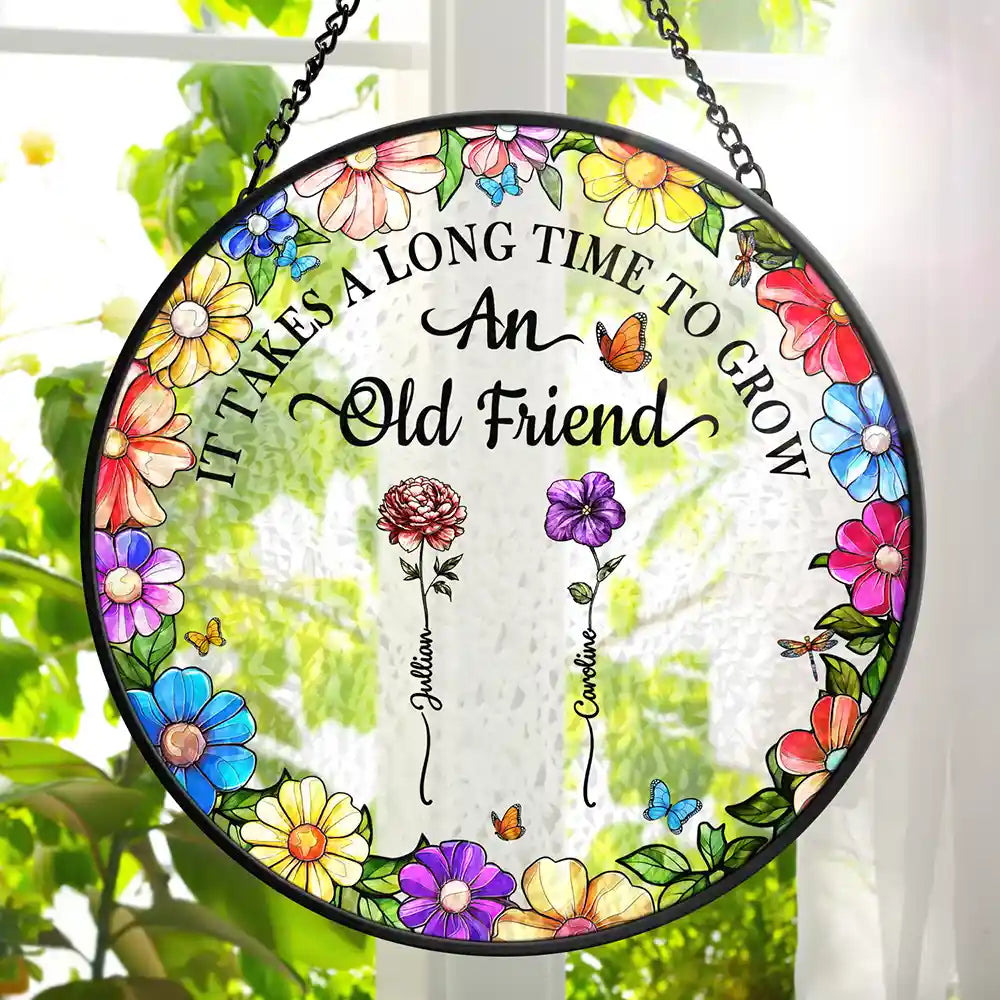 Gift For Women, Gift For Bestie, Old Best friends, Love - Floral Frame Grow An Old Friend - Personalized Stained Glass Window Hanging Suncatcher