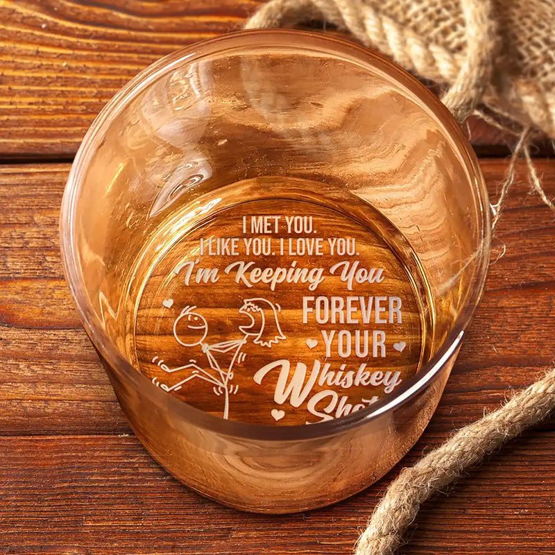 Gift For Couples, Gift For Husband, Gift For Boyfriend, Love - Forever Your Whiskey Shot - Personalized Engraved Whiskey Glass