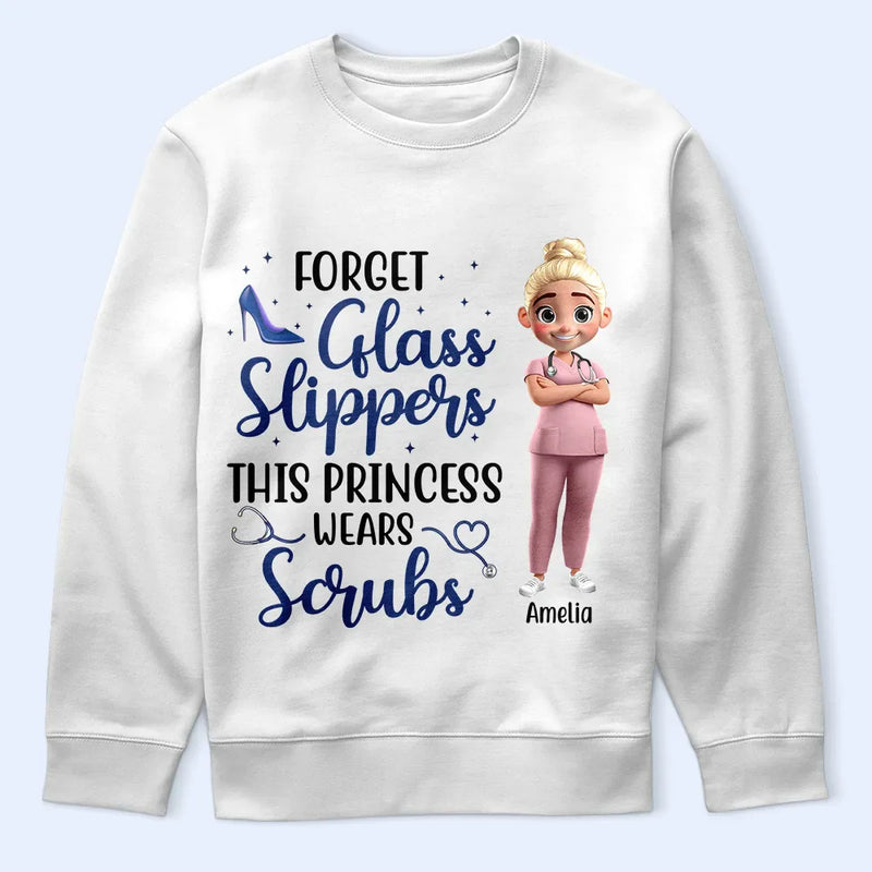 Nurse,Gifts For Colleagues,Gift For Bestie,Happy - Forget Glass Slippers This Princess Wears Scrubs - Personalized T Shirt