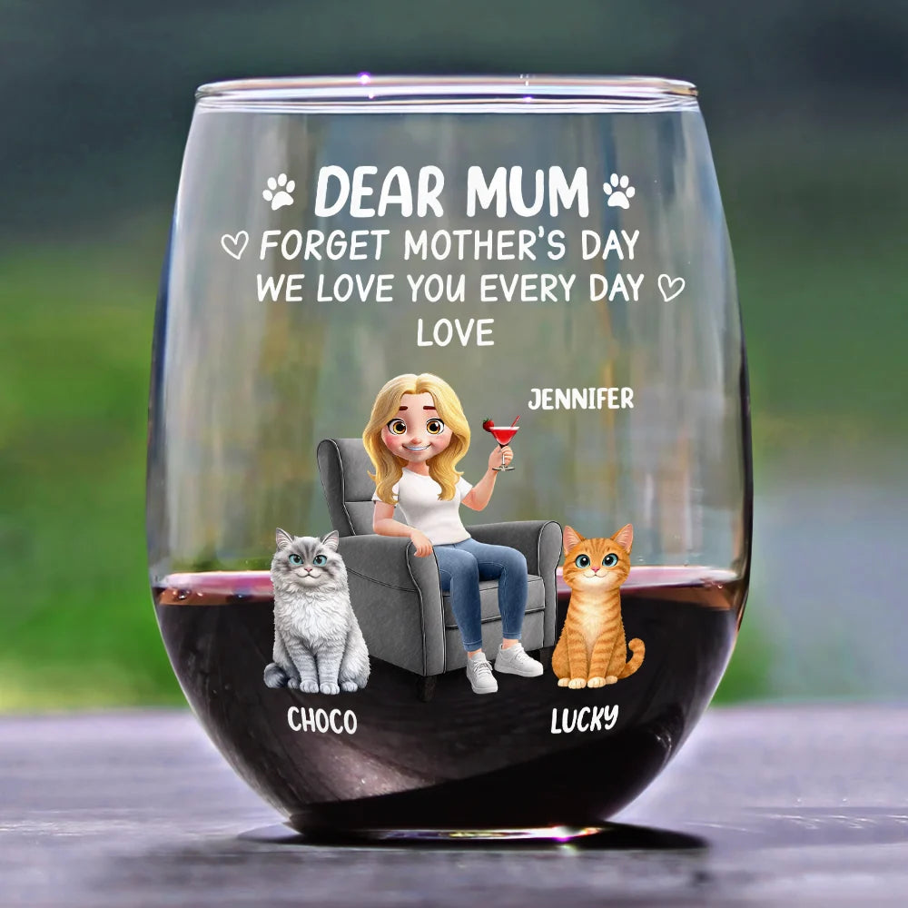 Pet Lovers, Pet Mom, Happy - Forget Mother's Day Pet Mom - Personalized Stemless Wine Glass
