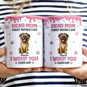 Dog Mom,Dog Lovers,Happy - Forget Mother's Day We Woof You Everyday - Personalized White Edge-to-Edge Mug
