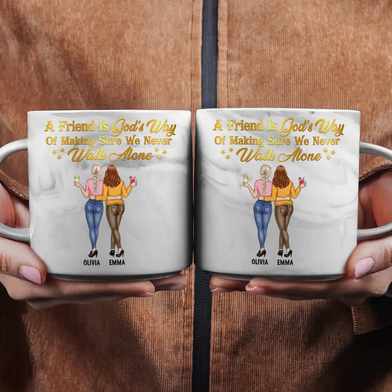 Gift For Bestie, Old Best friends, Happy - Friend Is God's Way - Personalized Marble Mug