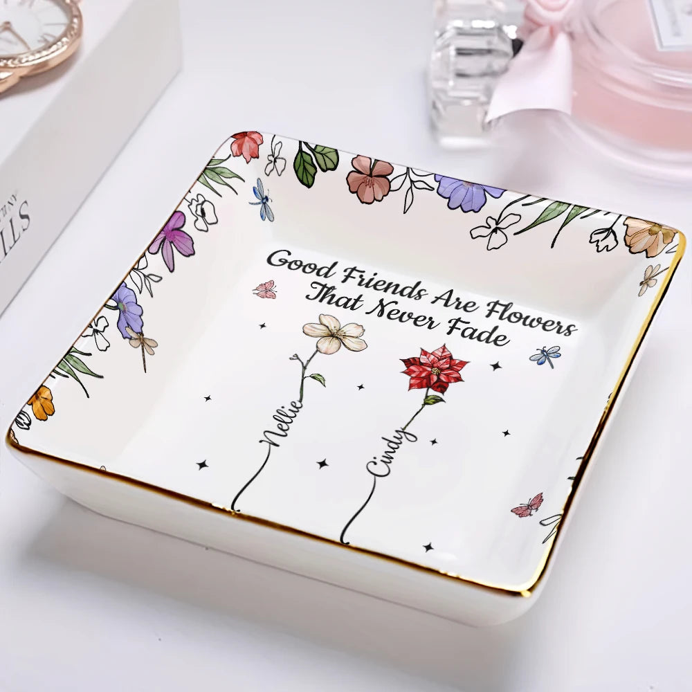 Gift For Bestie,Gift For Sisters,Gift For Women,Gifts For Colleagues,Happy - Friends Are Flowers That Never Fade Birth Flowers - Personalized Ring Dish