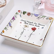 Gift For Bestie,Gift For Sisters,Gift For Women,Gifts For Colleagues,Happy - Friends Are Flowers That Never Fade Birth Flowers - Personalized Ring Dish