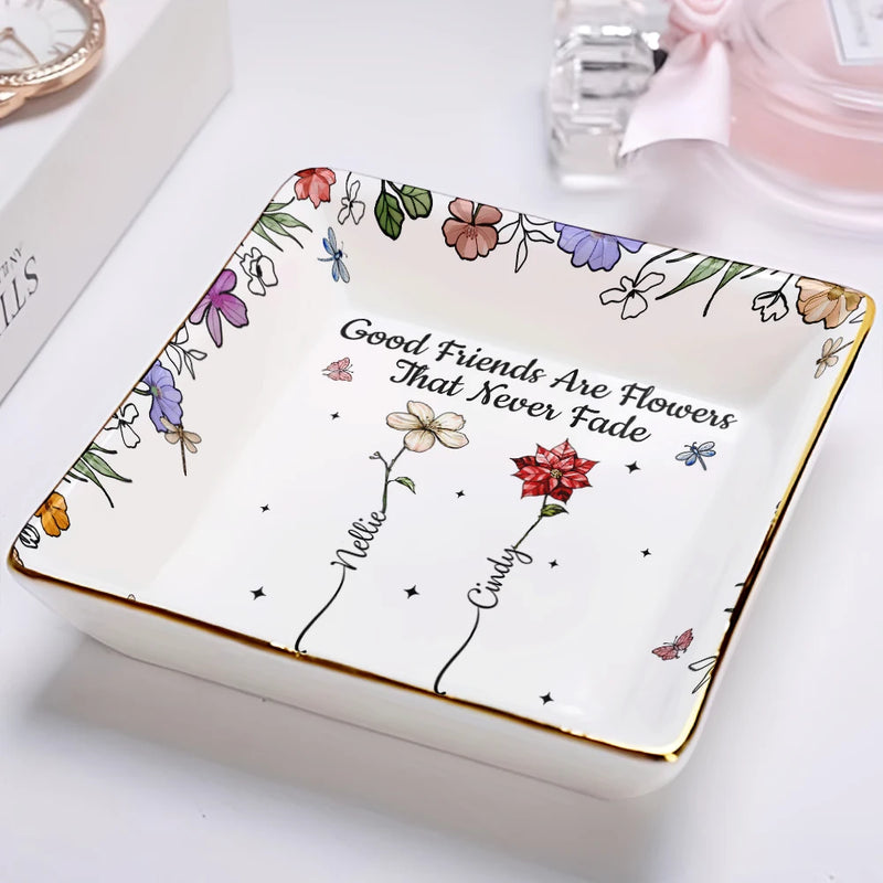 Gift For Bestie,Gift For Sisters,Gift For Women,Gifts For Colleagues,Happy - Friends Are Flowers That Never Fade Birth Flowers - Personalized Ring Dish