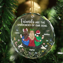 Christmas,Gift For Bestie,Happy - Friends Are The Gardeners Of Our Soul - Personalized Circle Glass Ornament