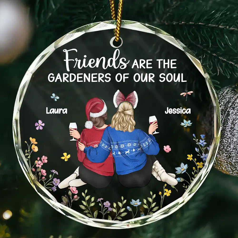 Friends Are The Gardeners Of Our Soul - Personalized Circle Glass Ornament