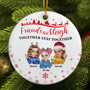 Gift For Bestie,Gift For Women,Christmas,Happy - Friends That Sleigh Together Stay Together Christmas Besties - Personalized Circle Ceramic Ornament