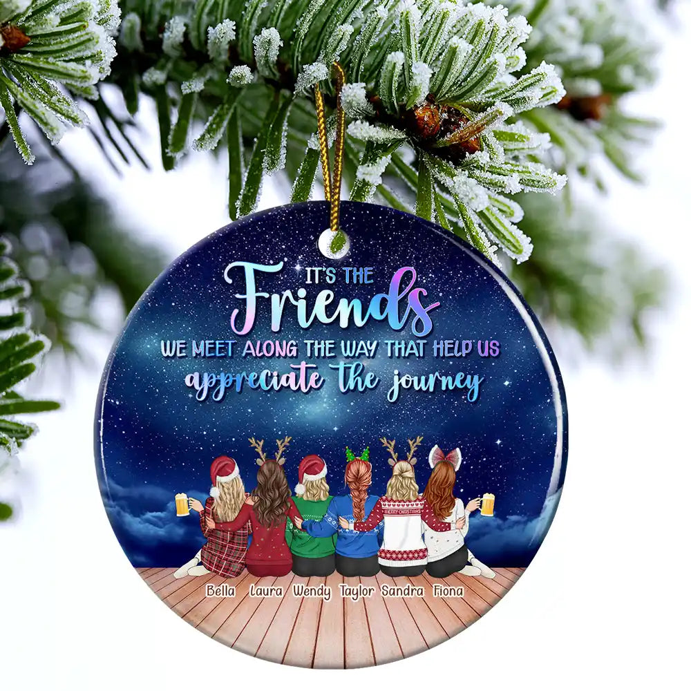 Gift For Women,Gift For Bestie,Christmas,Happy - Friends We Meet Along The Way Christmas - Personalized Circle Ceramic Ornament