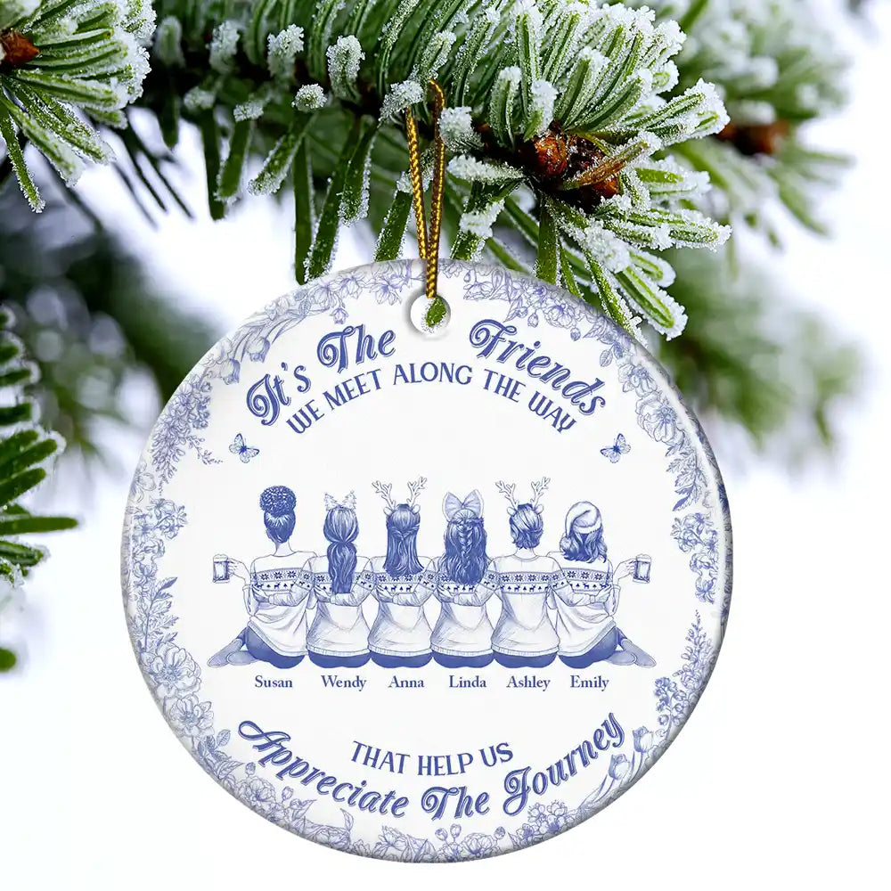 Gift For Women, Gift For Bestie, Christmas, Happy - Friends We Meet Along The Way Toile De Jouy Besties - Personalized Circle Ceramic Ornament
