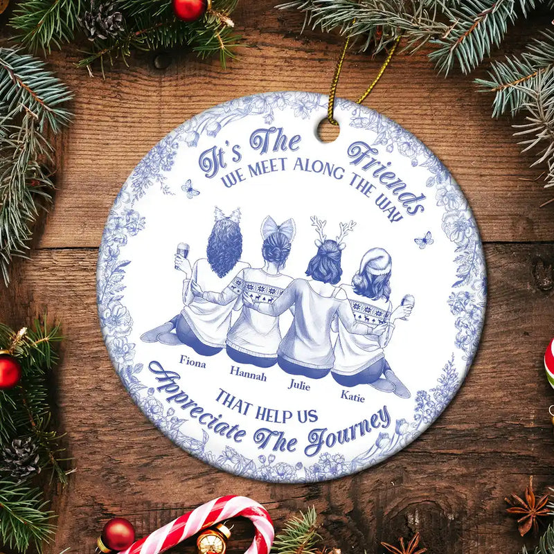 Gift For Women, Gift For Bestie, Christmas, Happy - Friends We Meet Along The Way Toile De Jouy Besties - Personalized Circle Ceramic Ornament