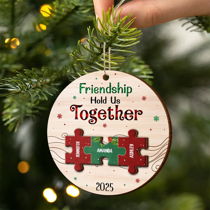 Gift For Bestie - Friendship Hold Us Together Christmas Besties - Personalized 2-Layered Wooden Ornament