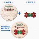 Gift For Bestie - Friendship Hold Us Together Christmas Besties - Personalized 2-Layered Wooden Ornament