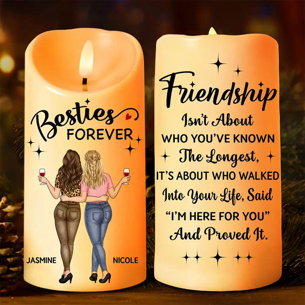 Gift For Bestie, Happy - Friendship Isn't About Who You've Known The Longest Best Friend - Personalized Flameless LED Candle