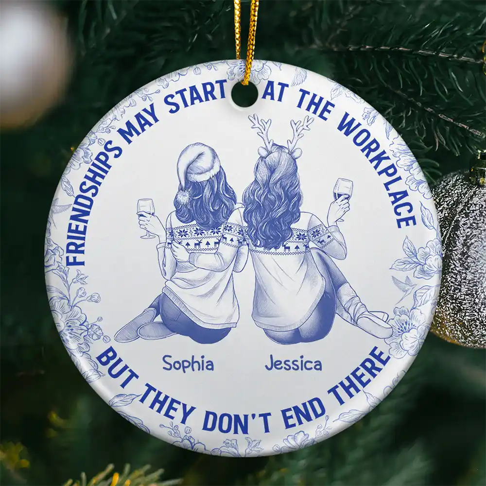 Happy,Christmas,Gifts For Colleagues,Gift For Bestie - Friendships May Start At The Workplace Colleagues Toile - Personalized Circle Ceramic Ornament