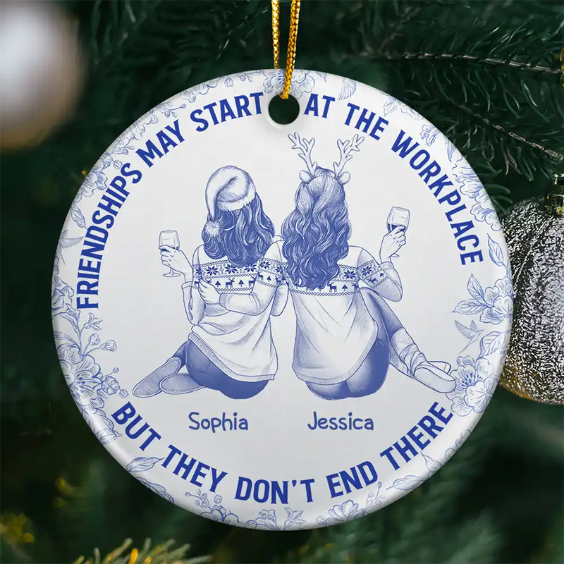 Happy,Christmas,Gifts For Colleagues,Gift For Bestie - Friendships May Start At The Workplace Colleagues Toile - Personalized Circle Ceramic Ornament