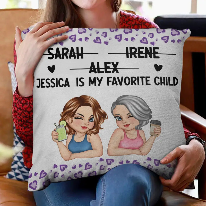 Gift For Mother,Daughters,Mom,Sons,Funny,Gift For Women - From My Favorite Child - Personalized Pillow
