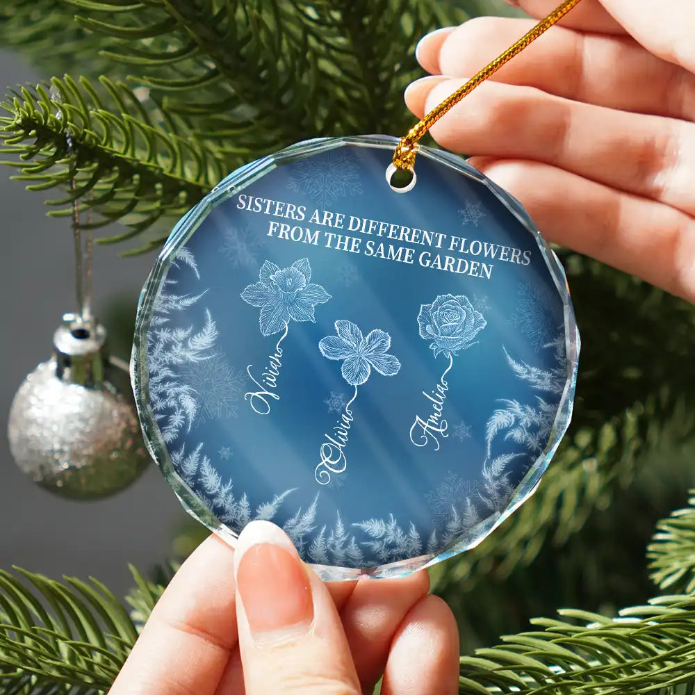 Gift For Sisters,Gift For Sibling,Christmas,Love - Frost Birth Flower If Sisters Were Flowers - Personalized Circle Glass Ornament