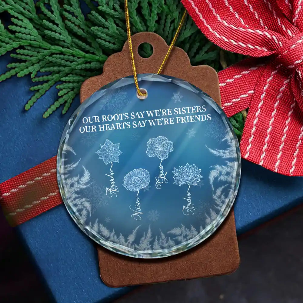 Gift For Sisters,Gift For Sibling,Christmas,Love - Frost Birth Flower If Sisters Were Flowers - Personalized Circle Glass Ornament