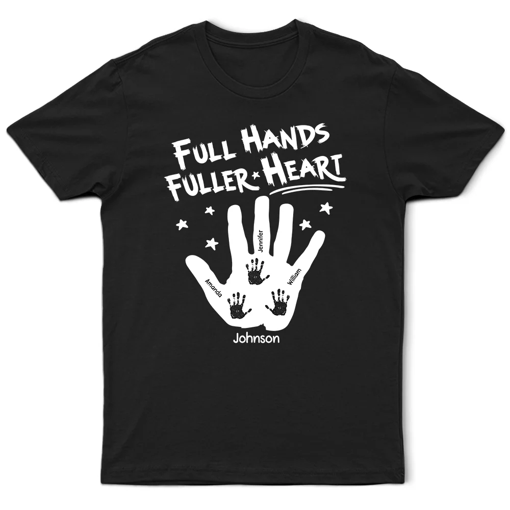 Full Hands, Fuller Heart - Personalized T Shirt