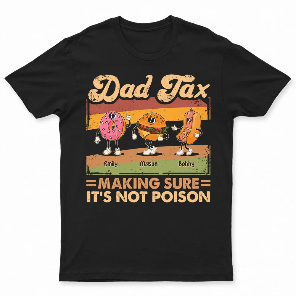 Fun Groovy Retro Fast Food Character Dad Tax Not Poison - Personalized T Shirt