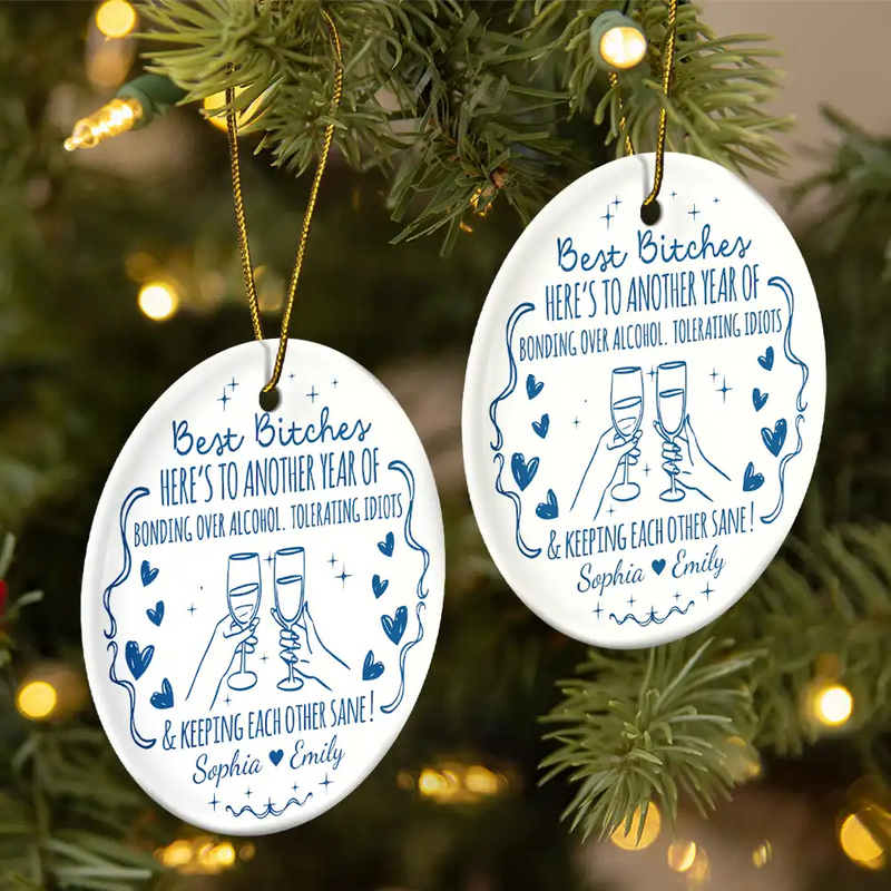 First Christmas,Gift For Bestie,Christmas,Humorous,Icon - Funny Bestie Here's To Another Year - Personalized Circle Ceramic Ornament