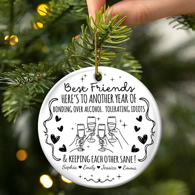 First Christmas,Gift For Bestie,Christmas,Humorous,Icon - Funny Bestie Here's To Another Year - Personalized Circle Ceramic Ornament