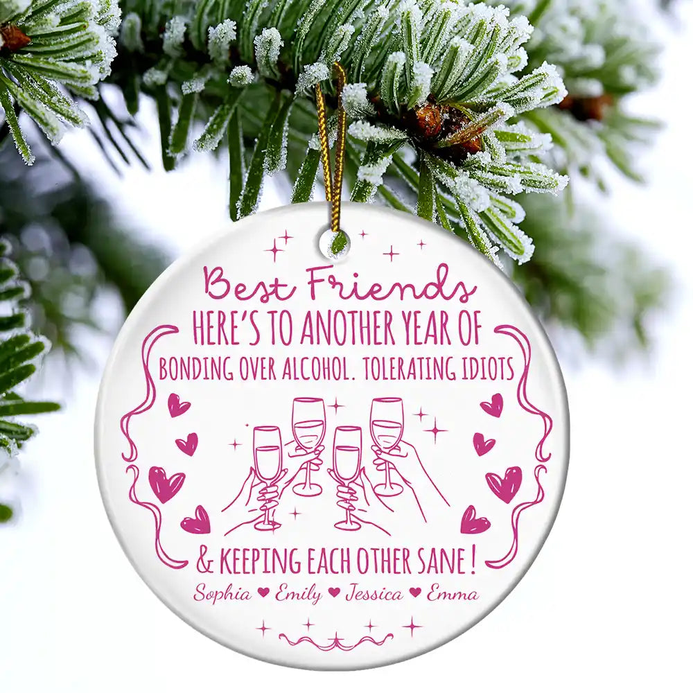 First Christmas,Gift For Bestie,Christmas,Humorous,Icon - Funny Bestie Here's To Another Year - Personalized Circle Ceramic Ornament