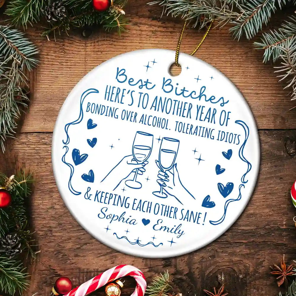 First Christmas,Gift For Bestie,Christmas,Humorous,Icon - Funny Bestie Here's To Another Year - Personalized Circle Ceramic Ornament