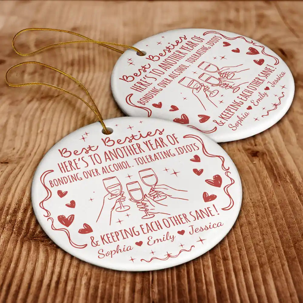 First Christmas,Gift For Bestie,Christmas,Humorous,Icon - Funny Bestie Here's To Another Year - Personalized Circle Ceramic Ornament
