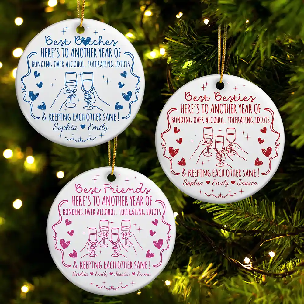 First Christmas,Gift For Bestie,Christmas,Humorous,Icon - Funny Bestie Here's To Another Year - Personalized Circle Ceramic Ornament