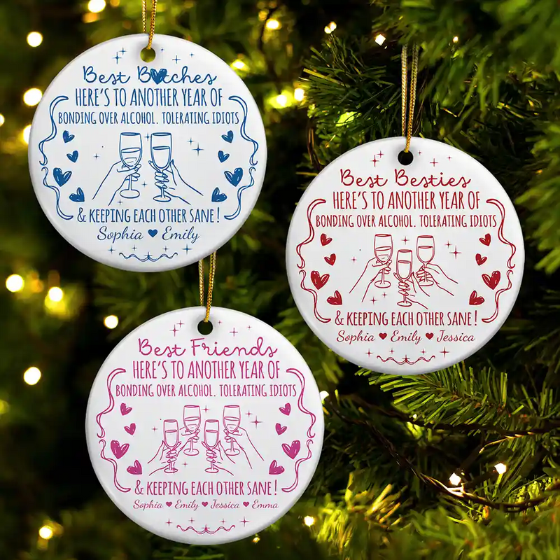 First Christmas,Gift For Bestie,Christmas,Humorous,Icon - Funny Bestie Here's To Another Year - Personalized Circle Ceramic Ornament