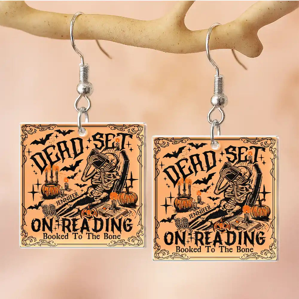Funny,Reading,Gift For Yourself,Halloween - Funny Book Dead Set On Reading Skeleton Halloween - Personalized Acrylic Earrings