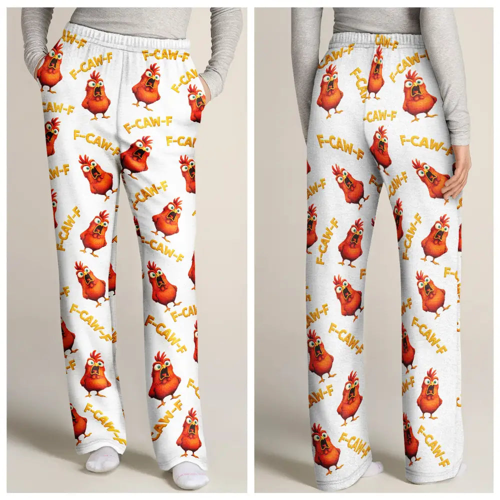 Gift For Yourself,Gift For Bestie,Gifts For Colleagues,Funny - Funny Chicken Bird F Caw F - Personalized Pajama Pants