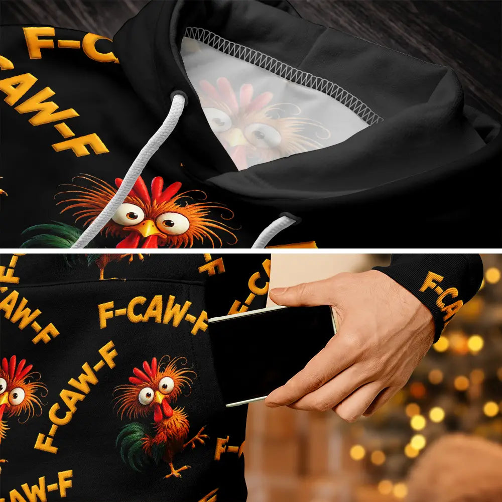 Gift For Yourself, Gift For Bestie, Gifts For Colleagues, Funny - Funny Chicken Bird F Caw F - Personalized Pullover Hoodie