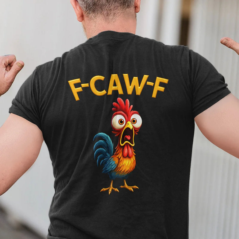 Gift For Yourself,Gift For Bestie,Gifts For Colleagues,Funny - Funny Chicken Bird F Caw F - Personalized T Shirt