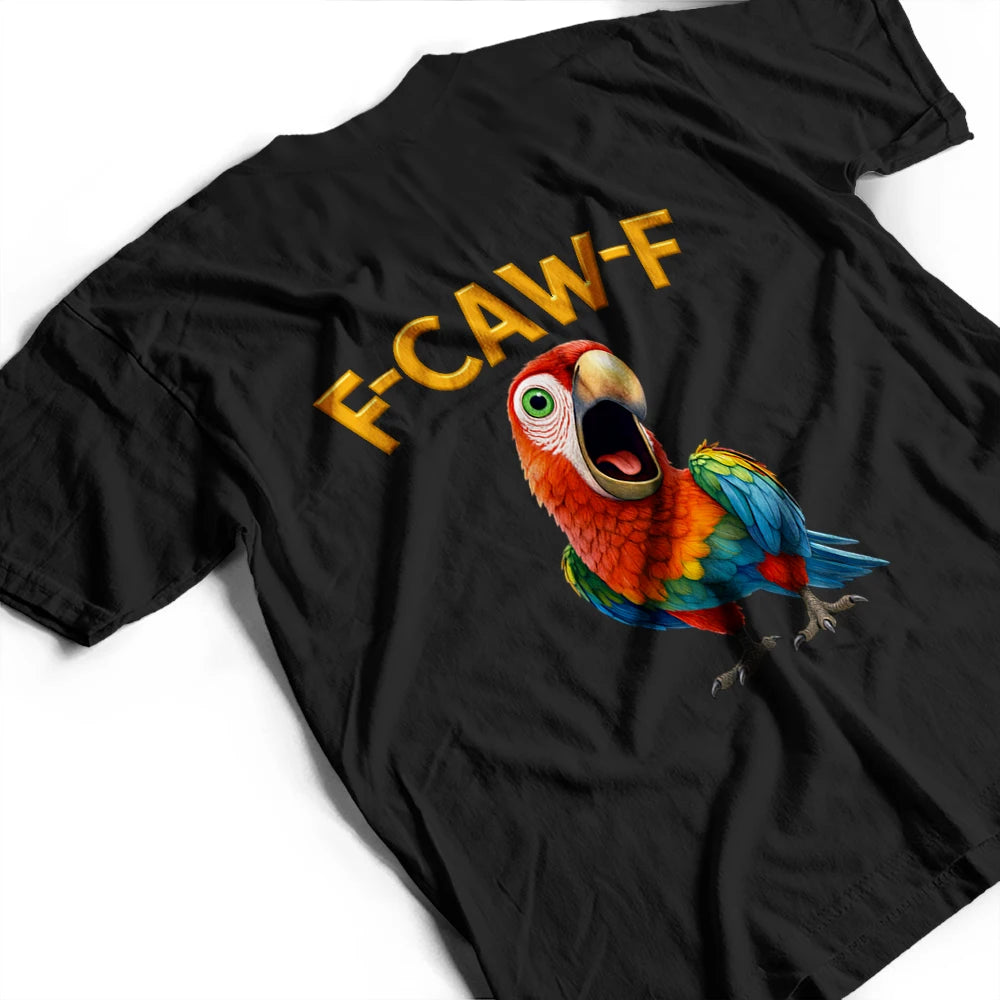 Gift For Yourself,Gift For Bestie,Gifts For Colleagues,Funny - Funny Chicken Bird F Caw F - Personalized T Shirt