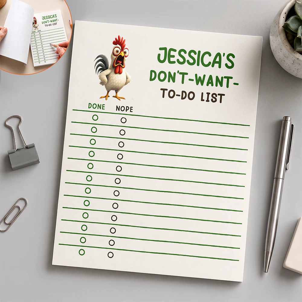 Gift For Colleagues,Humorous,Icon - Funny Chicken Don’t Want To-do List - Personalized Notepad