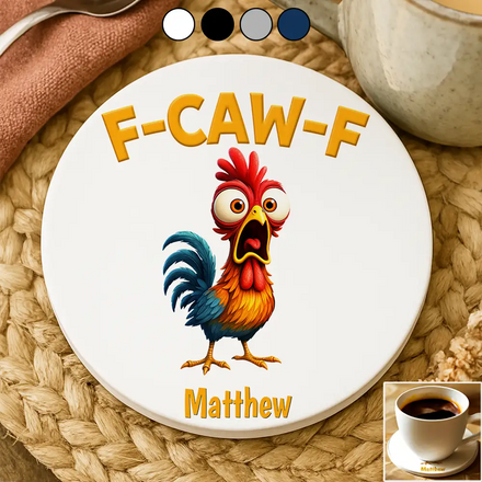 Funny Chicken F-Caw-F - Personalized Ceramic Coaster
