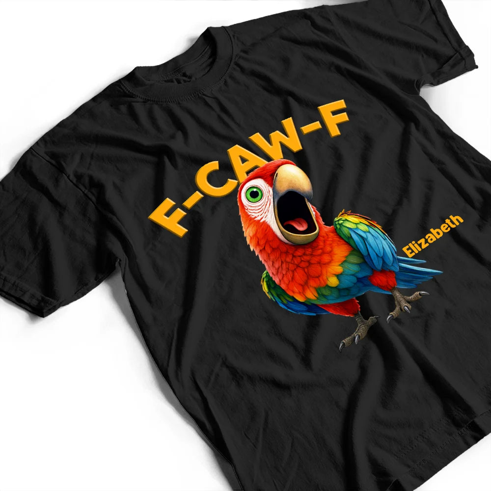 Funny Chicken F-Caw-F - Personalized T Shirt