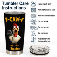 Gifts For Colleagues,Funny,Gift For Bestie,Gift For Yourself - Funny Chicken F-Caw-F - Personalized Tumbler