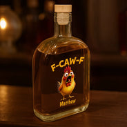 Gift For Yourself,Gifts For Colleagues,Funny - Funny Chicken F-Caw-F - Personalized Whiskey Bottle