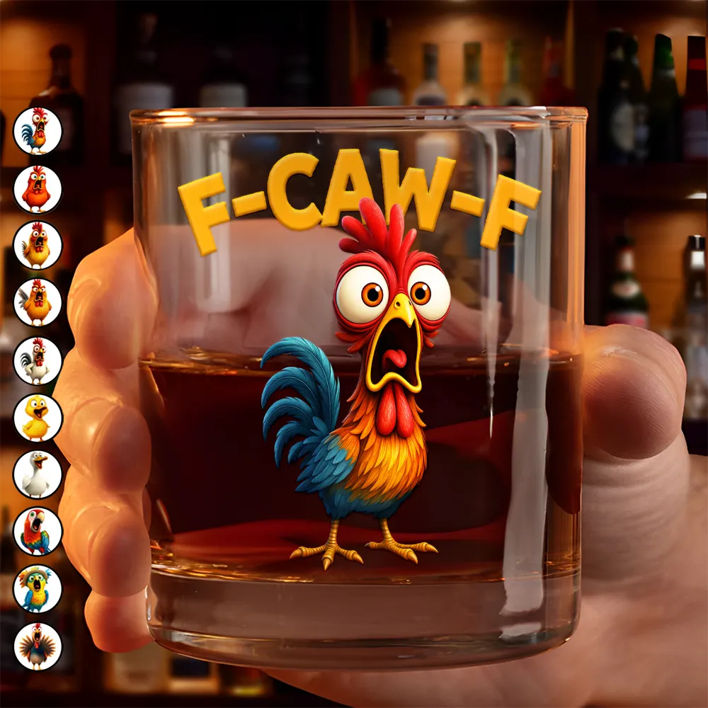 Funny,Gift For Yourself,Gifts For Colleagues,Gift For Bestie - Funny Chicken F-Caw-F - Personalized Whiskey Glass
