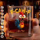 Funny,Gift For Yourself,Gifts For Colleagues,Gift For Bestie - Funny Chicken F-Caw-F - Personalized Whiskey Glass